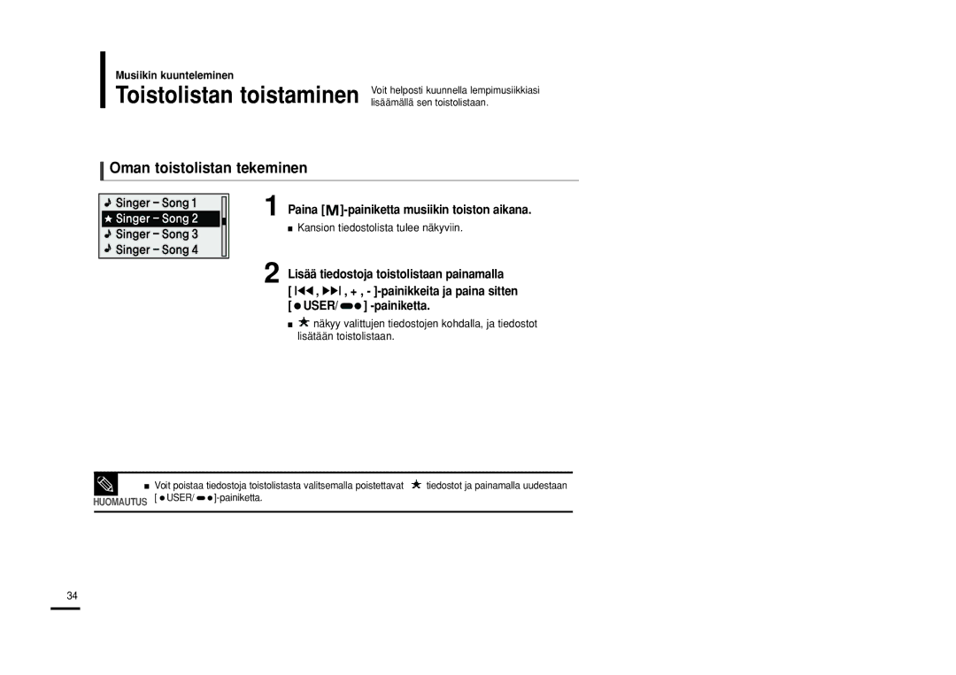 Samsung YP-U2RQB/XEE, YP-U2RXB/ELS, YP-U2ZB/ELS manual Oman toistolistan tekeminen, Paina -painiketta musiikin toiston aikana 