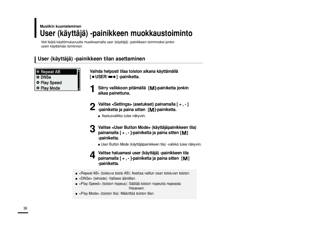 Samsung YP-U2RXB/ELS, YP-U2ZB/ELS manual User käyttäjä -painikkeen tilan asettaminen, Painiketta ja paina sitten -painiketta 