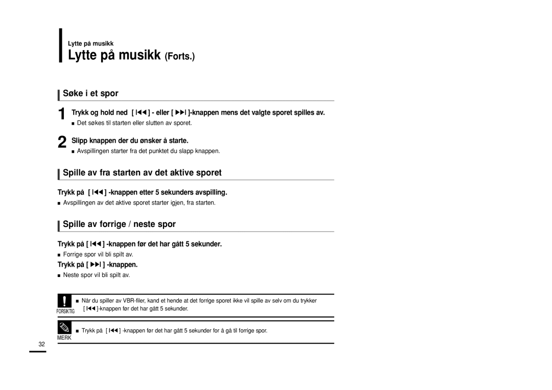 Samsung YP-U2RXB/ELS, YP-U2ZB/ELS manual Lytte på musikk Forts, Søke i et spor, Spille av fra starten av det aktive sporet 