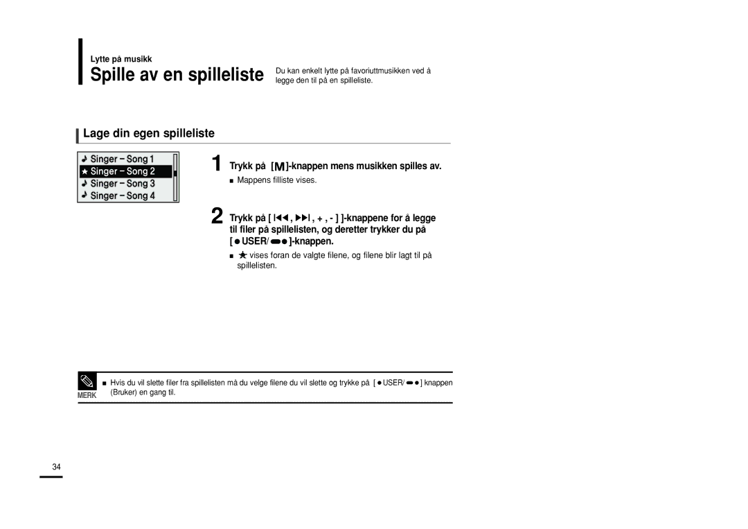 Samsung YP-U2RQB/XEE, YP-U2RXB/ELS Lage din egen spilleliste, Trykk på -knappen mens musikken spilles av, USER/ -knappen 