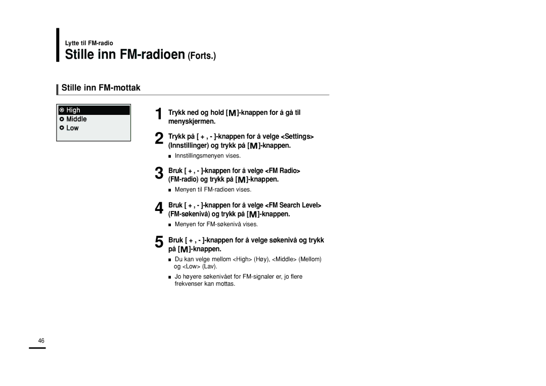 Samsung YP-U2RQB/XEE, YP-U2RXB/ELS Stille inn FM-radioen Forts, Stille inn FM-mottak, Innstillinger og trykk på -knappen 