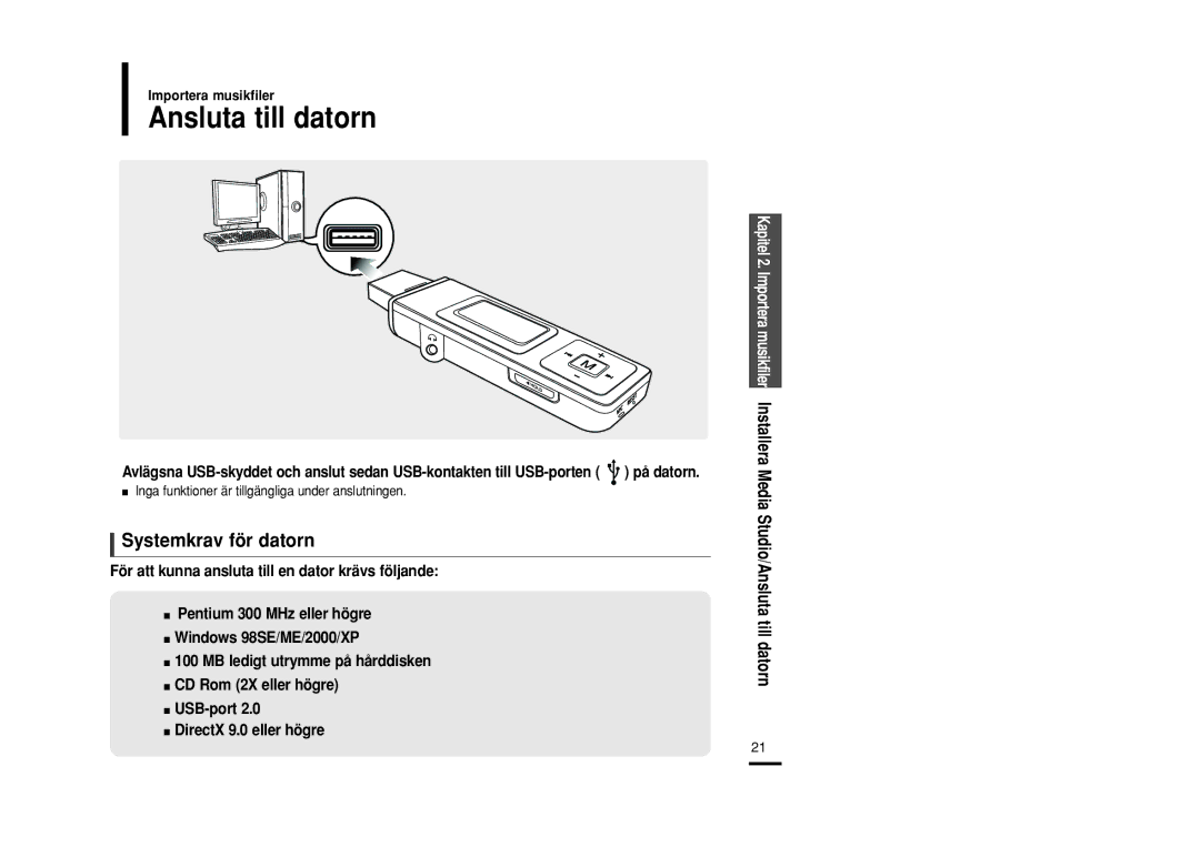Samsung YP-U2ZB/ELS manual Ansluta till datorn, Systemkrav för datorn, Inga funktioner är tillgängliga under anslutningen 
