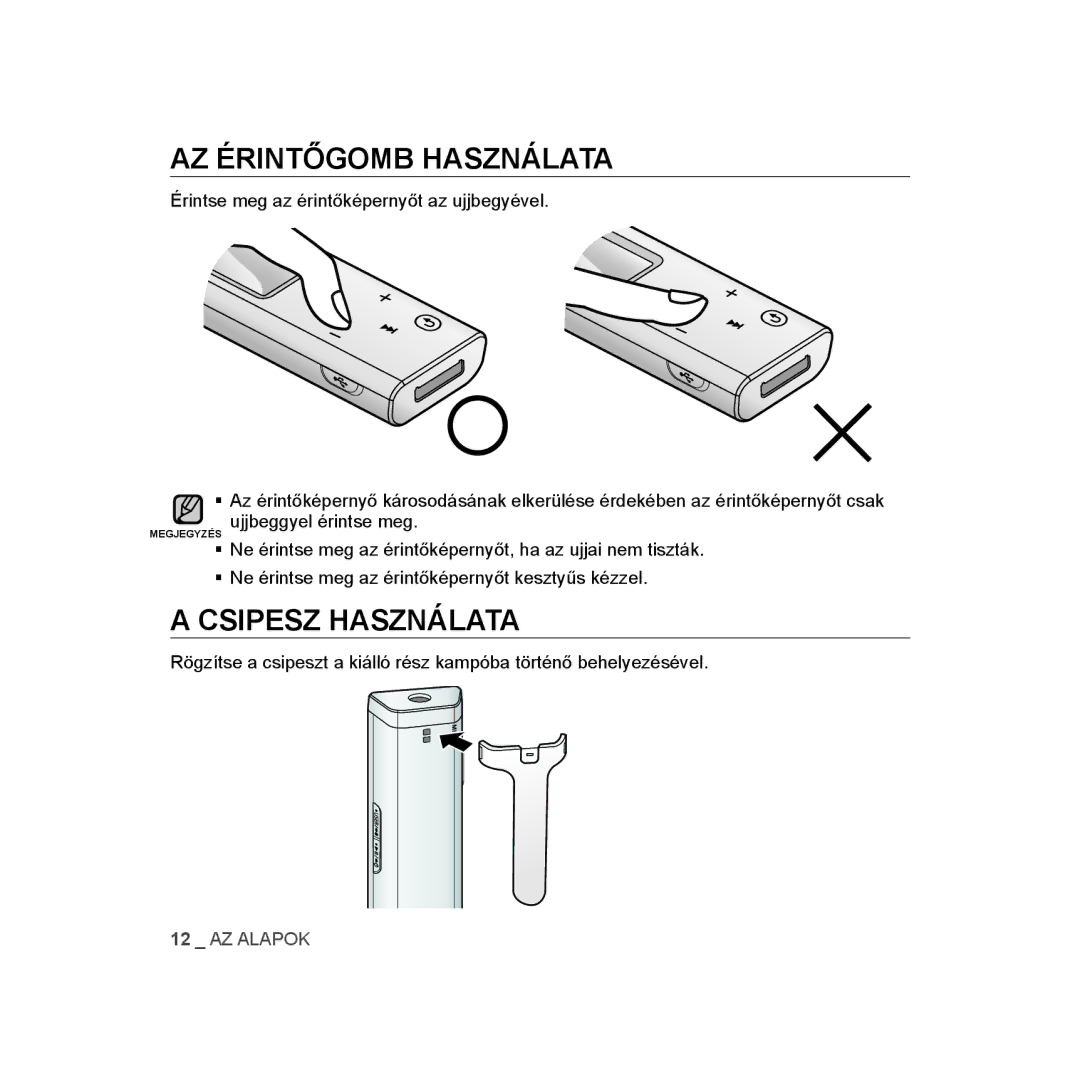 Samsung YP-U3JQP/XET, YP-U2RZB/ELS, YP-U3ZB/XET, YP-U3JQL/XET, YP-U3JAW/XET manual AZ Érintőgomb Használata, Csipesz Használata 