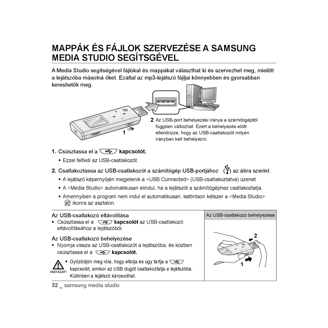 Samsung YP-U3JQW/XET, YP-U2RZB/ELS, YP-U3ZB/XET, YP-U3JQL/XET, YP-U3JAW/XET, YP-U3JZP/XET manual Az USB-csatlakozó behelyezése 