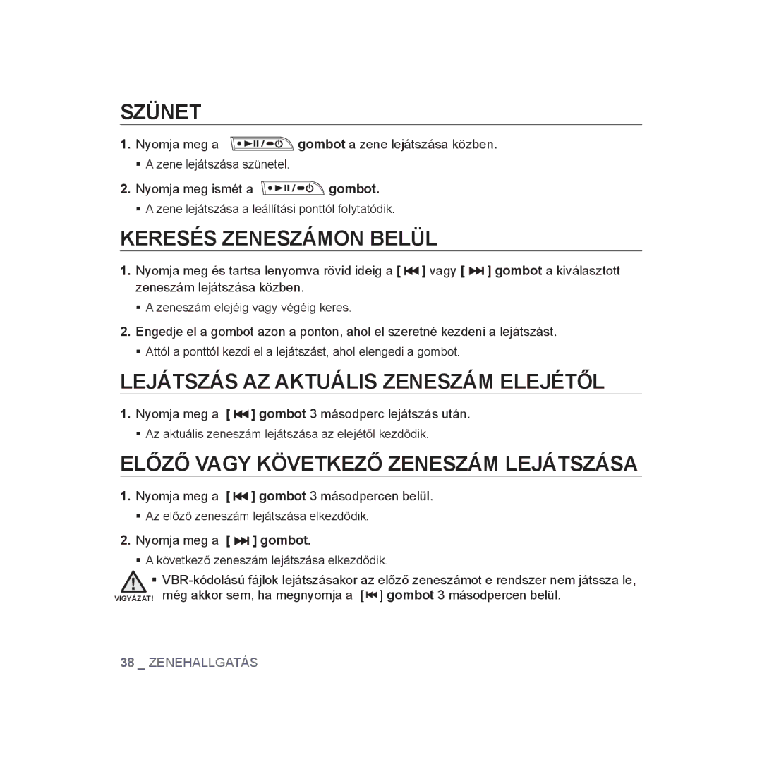 Samsung YP-U3JQB/XET, YP-U2RZB/ELS, YP-U3ZB/XET Szünet, Keresés Zeneszámon Belül, Lejátszás AZ Aktuális Zeneszám Elejétől 