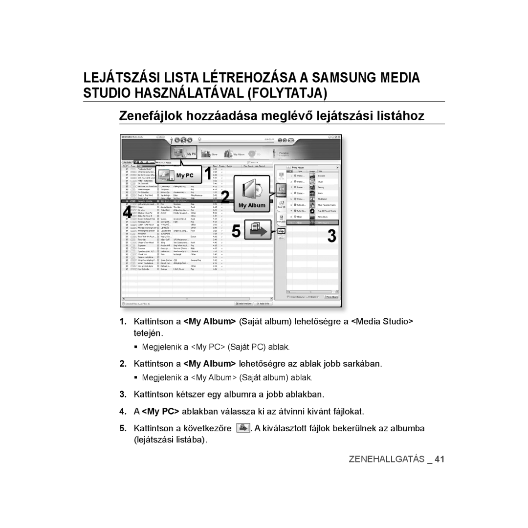 Samsung YP-U3JQP/XET, YP-U2RZB/ELS, YP-U3ZB/XET, YP-U3JQL/XET, YP-U3JAW/XET Zenefájlok hozzáadása meglévő lejátszási listához 