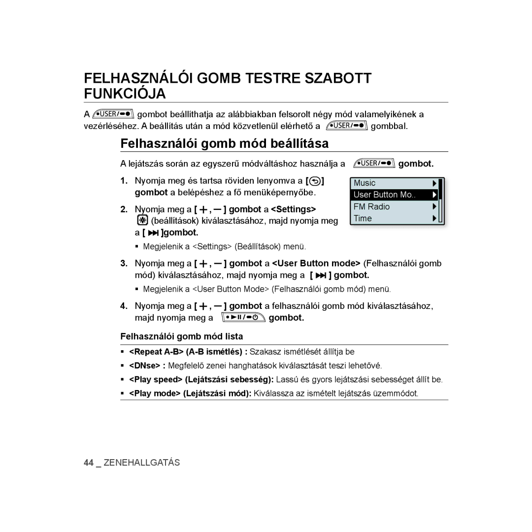 Samsung YP-U3JZG/XEO, YP-U2RZB/ELS manual Felhasználói Gomb Testre Szabott Funkciója, Felhasználói gomb mód beállítása 