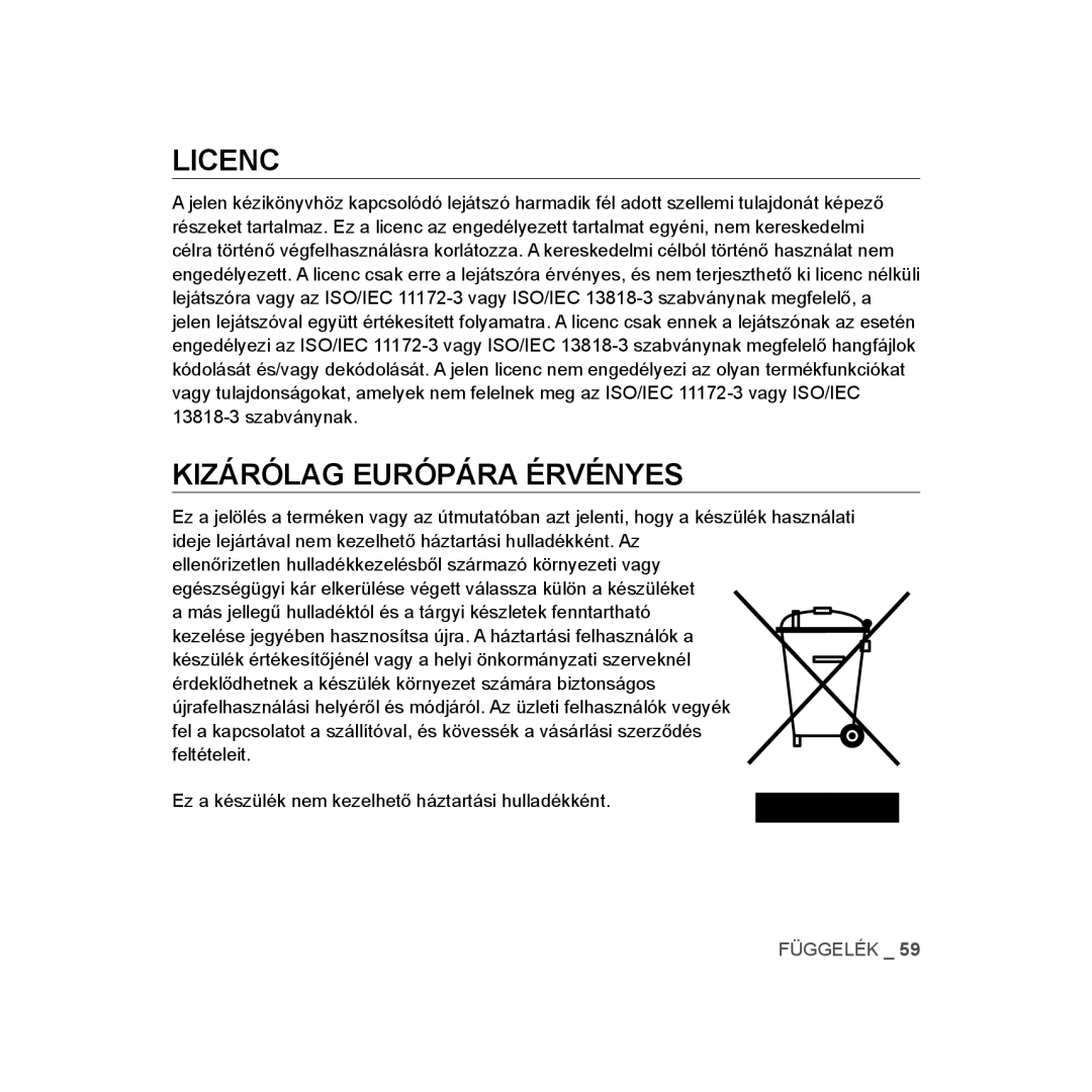 Samsung YP-U3JAW/XET, YP-U2RZB/ELS, YP-U3ZB/XET, YP-U3JQL/XET, YP-U3JZP/XET, YP-U3JQW/XET Licenc, Kizárólag Európára Érvényes 