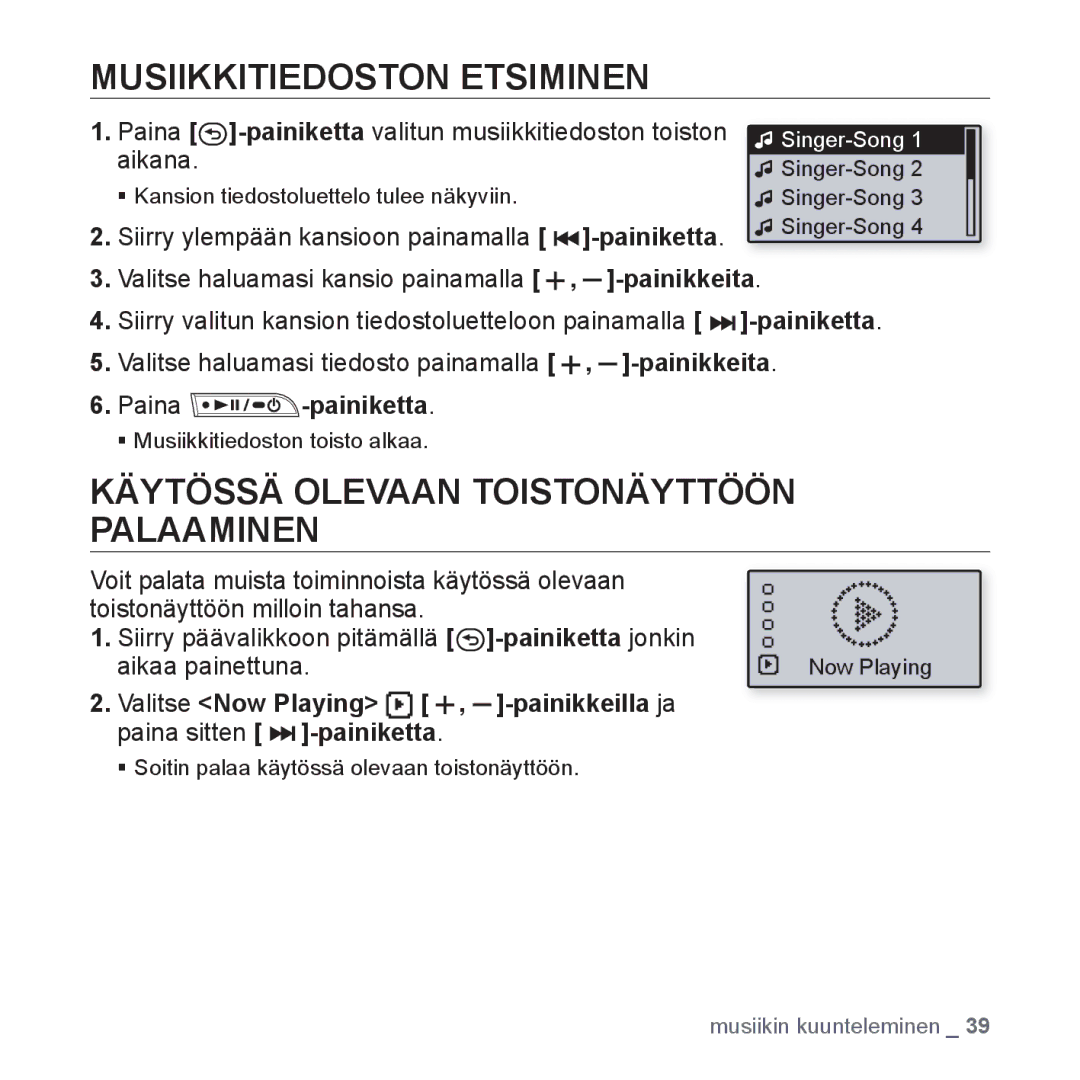 Samsung YP-U3JQW/XEE, YP-U2RZB/XEE, YP-U3JQP/XEE Musiikkitiedoston Etsiminen, Käytössä Olevaan Toistonäyttöön Palaaminen 