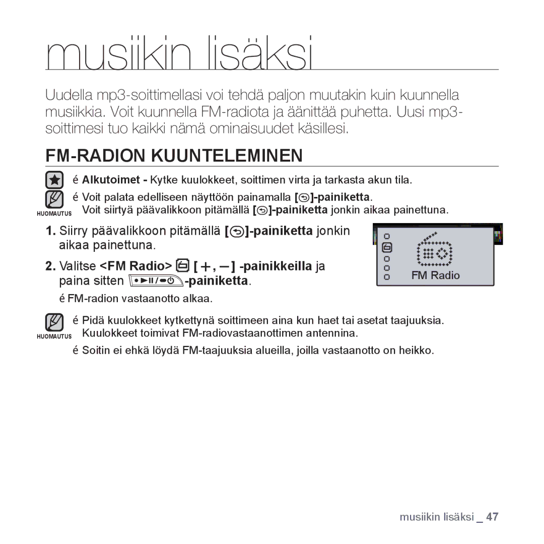 Samsung YP-U3JQW/XEE, YP-U2RZB/XEE, YP-U3JQP/XEE manual Musiikin lisäksi, FM-RADION Kuunteleminen, Paina sitten Painiketta 