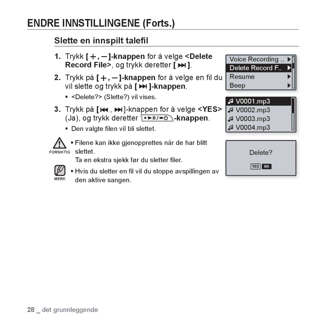 Samsung YP-U3JQP/XEE, YP-U2RZB/XEE, YP-U3JQW/XEE, YP-U3JQB/XEE Slette en innspilt taleﬁl, Vil slette og trykk på -knappen 