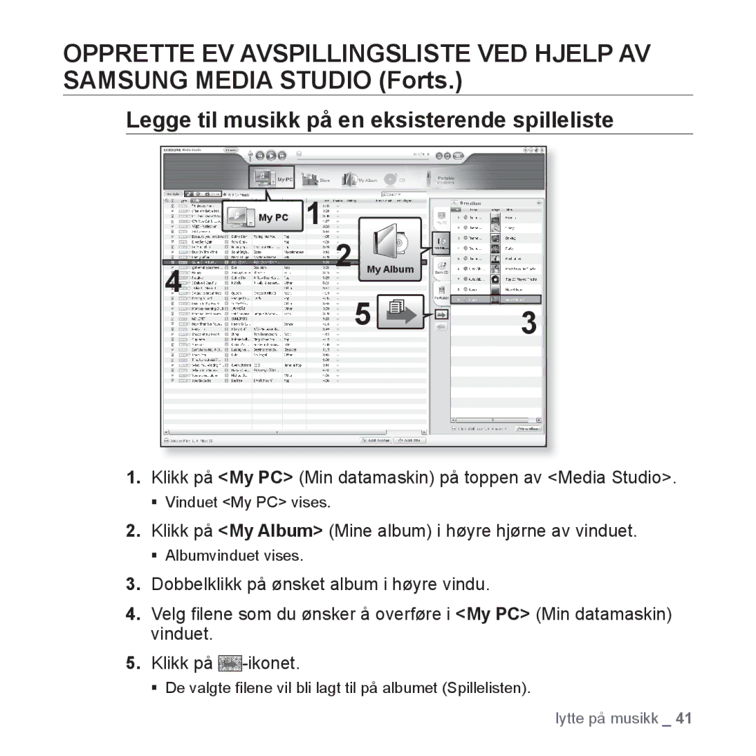 Samsung YP-U3JQB/XEE, YP-U2RZB/XEE, YP-U3JQW/XEE, YP-U3JQP/XEE manual Legge til musikk på en eksisterende spilleliste 