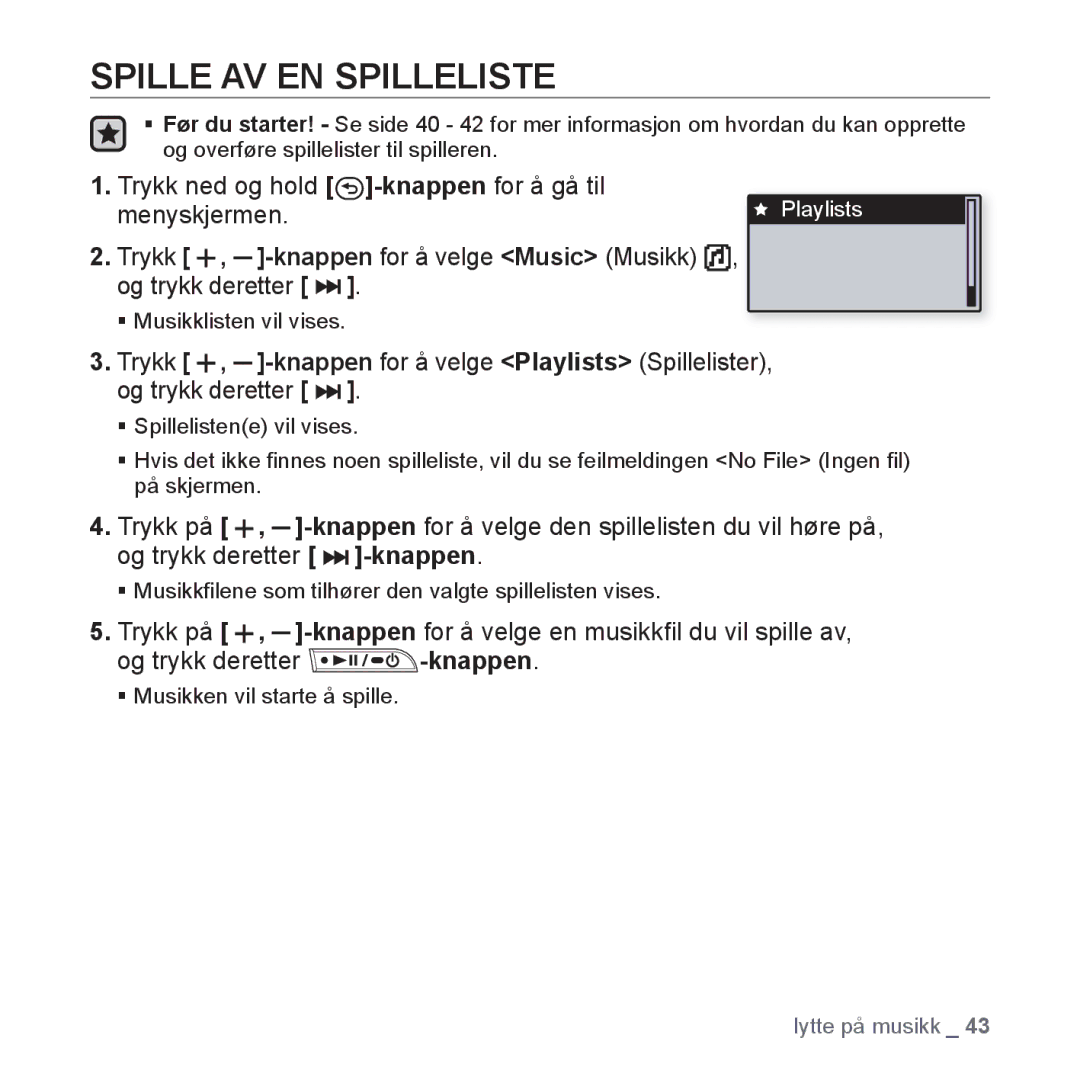 Samsung YP-U3JQW/XEE, YP-U2RZB/XEE manual Spille AV EN Spilleliste, Trykk ned og hold -knappenfor å gå til Menyskjermen 