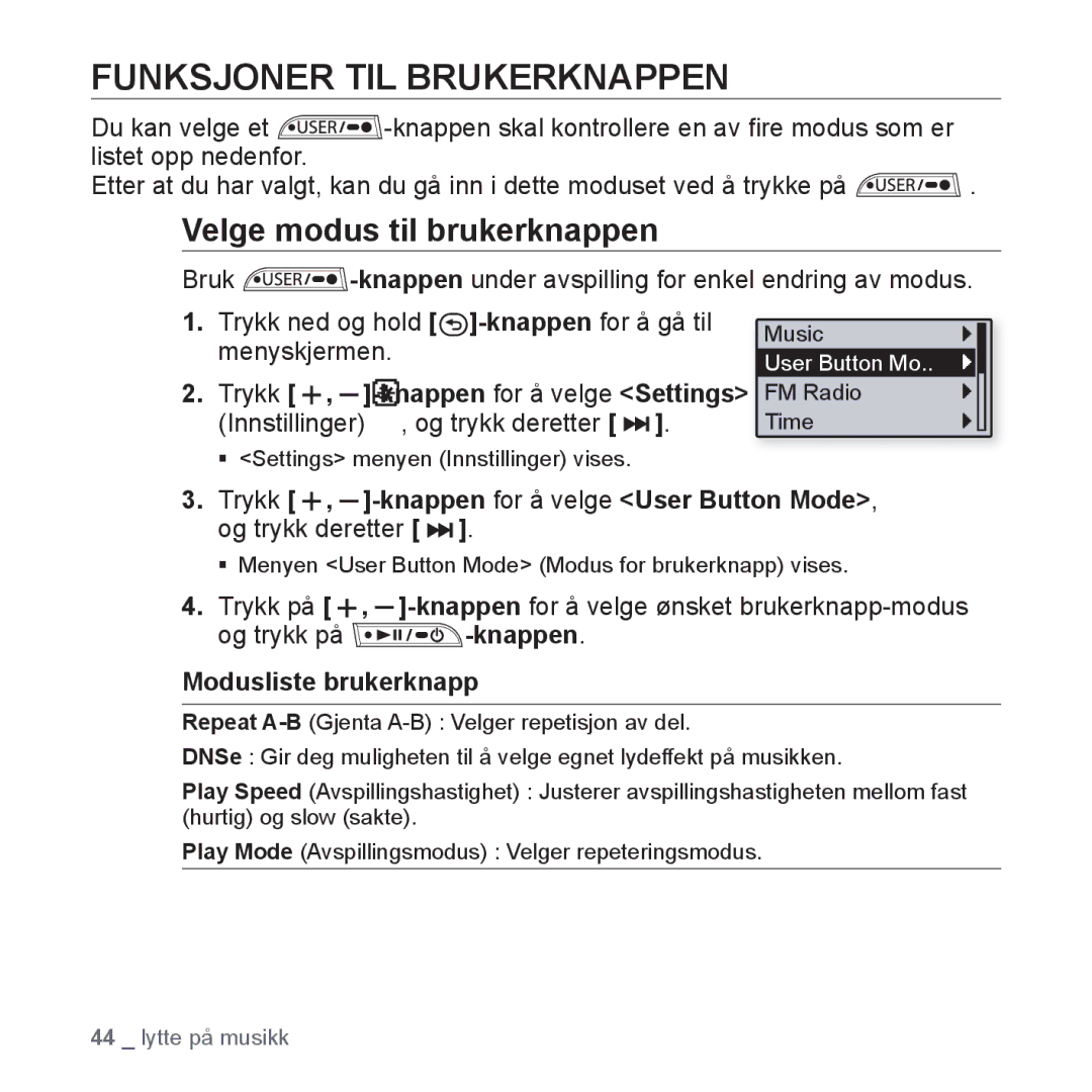 Samsung YP-U3JQP/XEE, YP-U2RZB/XEE Funksjoner TIL Brukerknappen, Velge modus til brukerknappen, Modusliste brukerknapp 