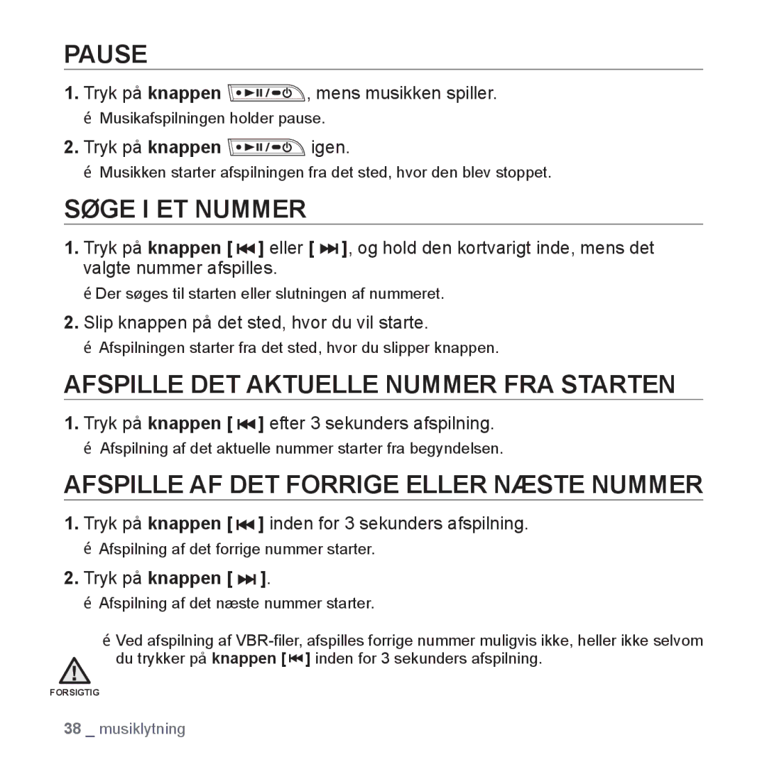 Samsung YP-U2RZB/XEE, YP-U3JQW/XEE, YP-U3JQP/XEE manual Pause, Søge I ET Nummer, Afspille DET Aktuelle Nummer FRA Starten 