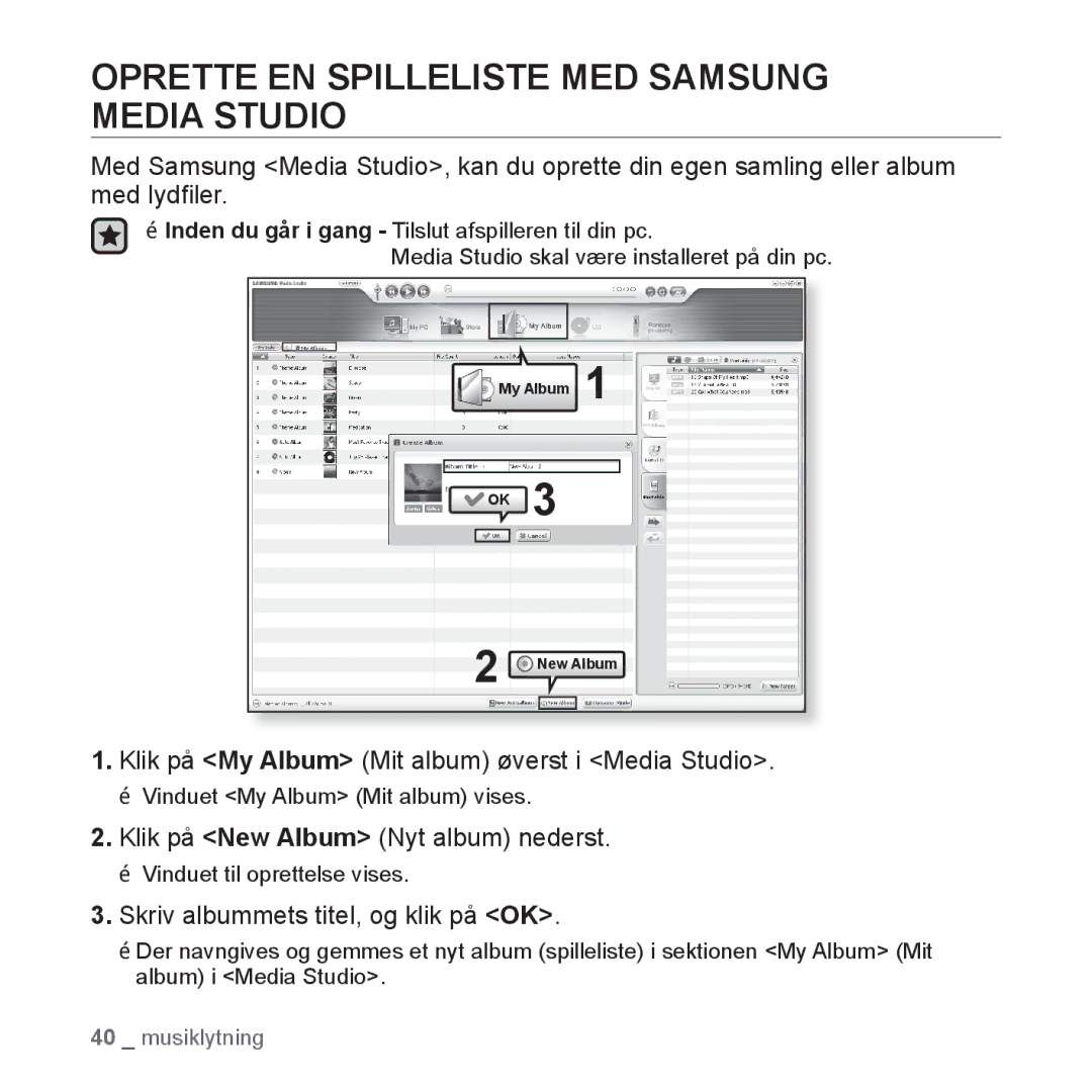 Samsung YP-U3JQP/XEE Oprette EN Spilleliste MED Samsung Media Studio, Klik på My Album Mit album øverst i Media Studio 