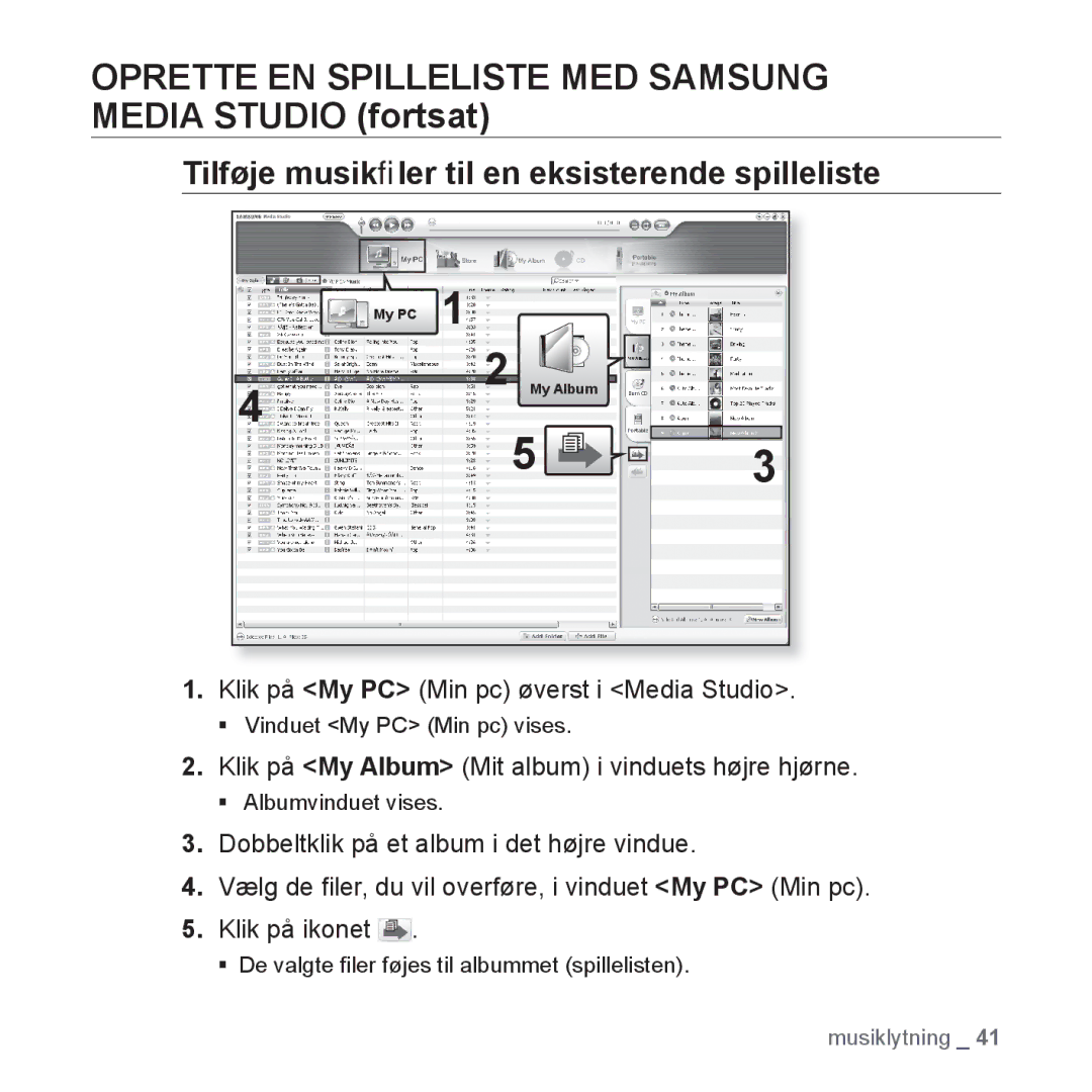 Samsung YP-U3JQB/XEE Oprette EN Spilleliste MED Samsung Media Studio fortsat, Klik på My PC Min pc øverst i Media Studio 