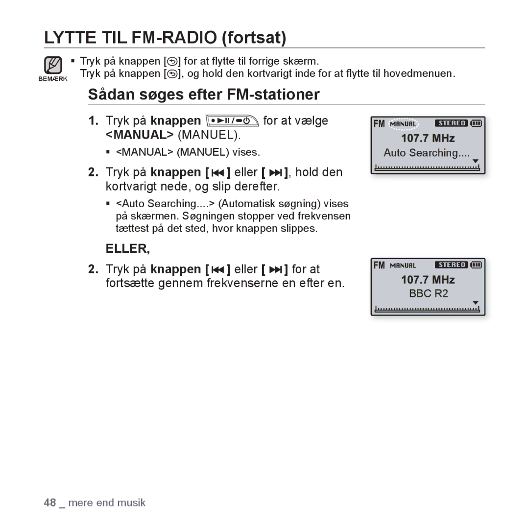 Samsung YP-U3JQP/XEE, YP-U2RZB/XEE, YP-U3JQW/XEE, YP-U3JQB/XEE Lytte TIL FM-RADIO fortsat, Sådan søges efter FM-stationer 