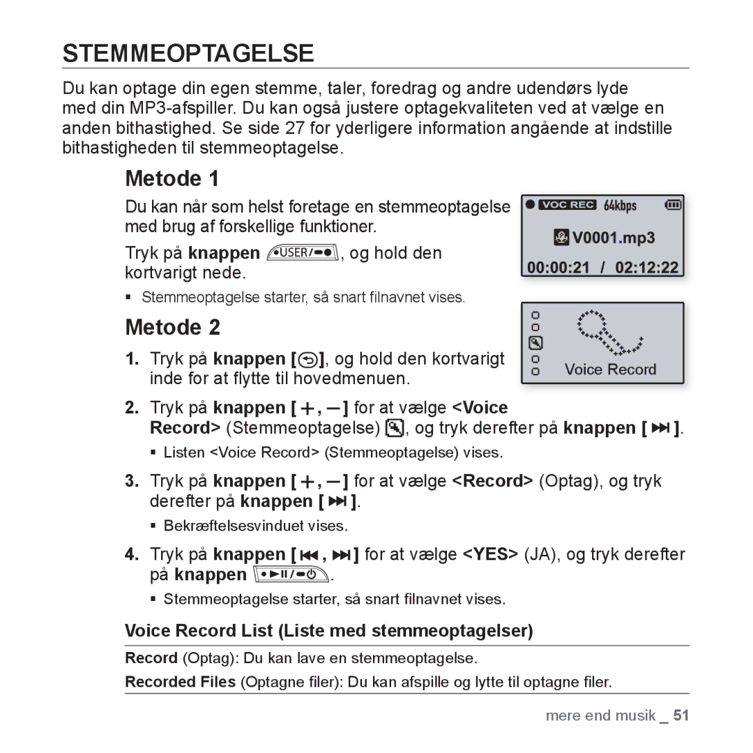 Samsung YP-U3JQW/XEE, YP-U2RZB/XEE, YP-U3JQP/XEE, YP-U3JQB/XEE manual Stemmeoptagelse, Metode 