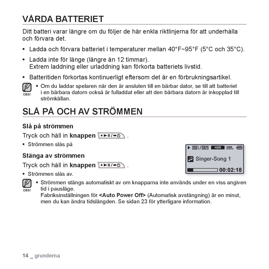 Samsung YP-U2RZB/XEE, YP-U3JQW/XEE Vårda Batteriet, SLÅ PÅ OCH AV Strömmen, Slå på strömmen, Tryck och håll in knappen 