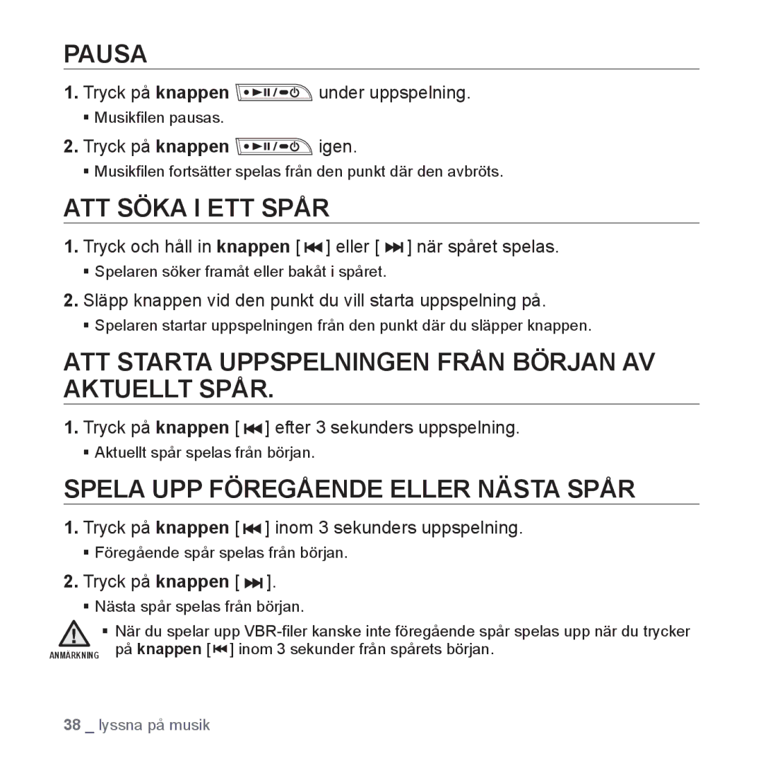 Samsung YP-U2RZB/XEE, YP-U3JQW/XEE manual Pausa, ATT Söka I ETT Spår, ATT Starta Uppspelningen Från Början AV Aktuellt Spår 