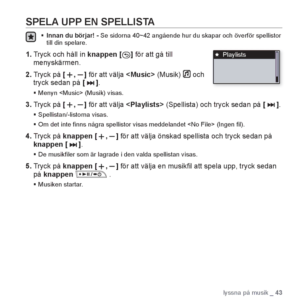 Samsung YP-U3JQW/XEE, YP-U2RZB/XEE manual Spela UPP EN Spellista, Tryck och håll in knappen för att gå till, På knappen 