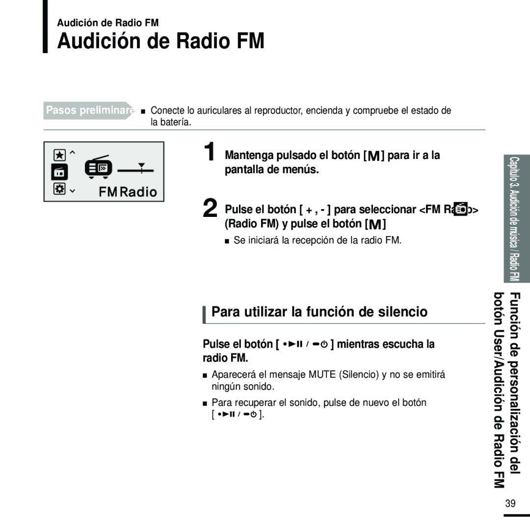 Samsung YP-U2RZB/OMX Audición de Radio FM, Para utilizar la función de silencio, Se iniciará la recepción de la radio FM 