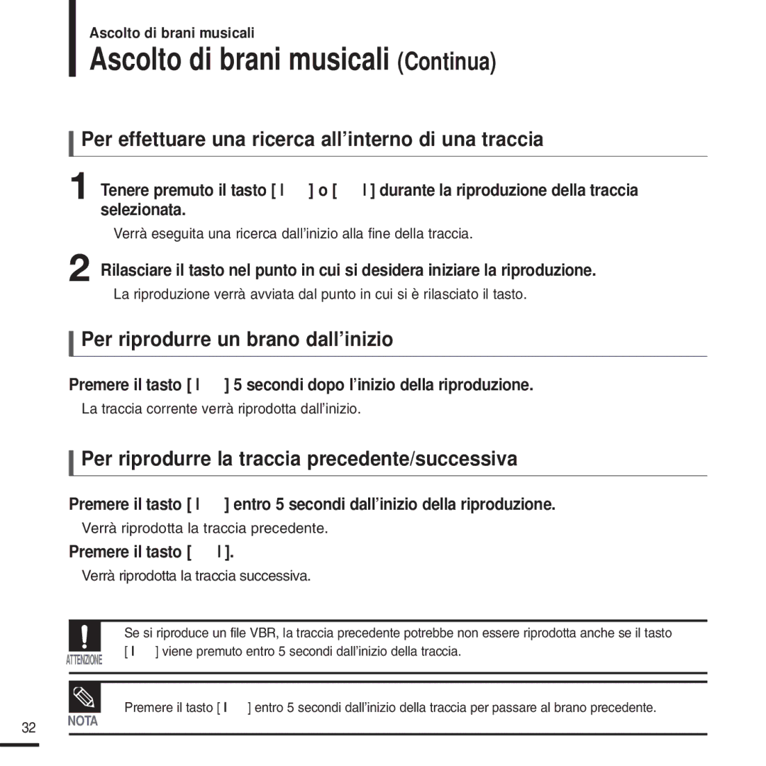 Samsung YP-U2XW/ELS, YP-U2ZW/ELS Ascolto di brani musicali Continua, Per effettuare una ricerca all’interno di una traccia 