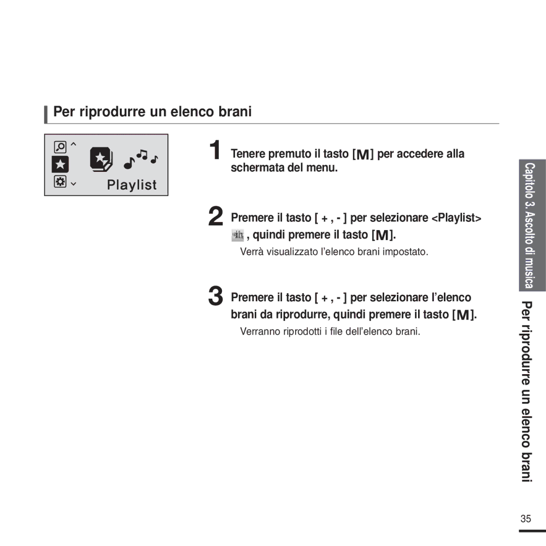 Samsung YP-U2ZB/ELS, YP-U2ZW/ELS, YP-U2QW/ELS Per riprodurre un elenco brani, Verrà visualizzato l’elenco brani impostato 