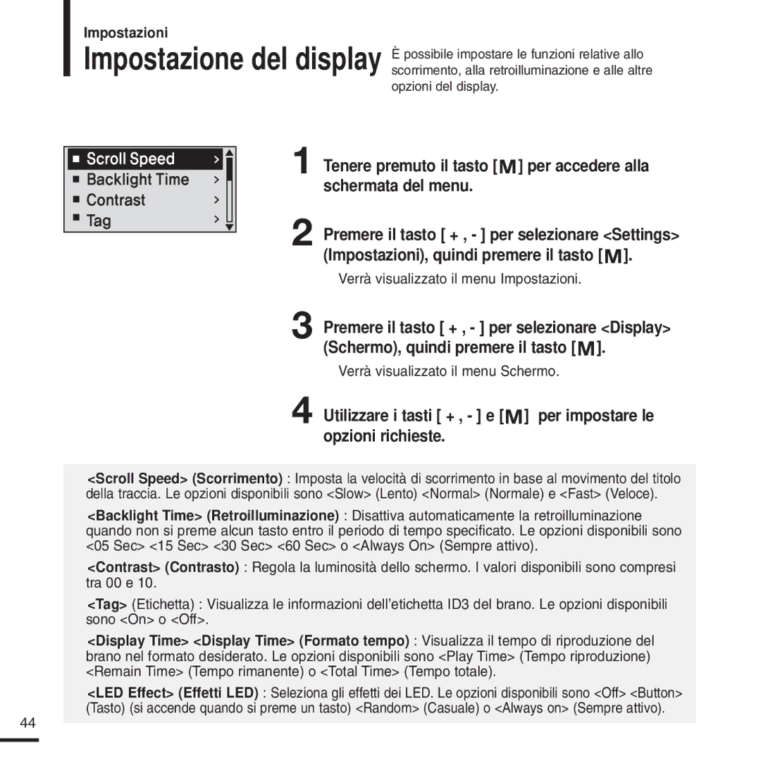 Samsung YP-U2XW/ELS, YP-U2ZW/ELS, YP-U2QW/ELS Verrà visualizzato il menu Impostazioni, Verrà visualizzato il menu Schermo 