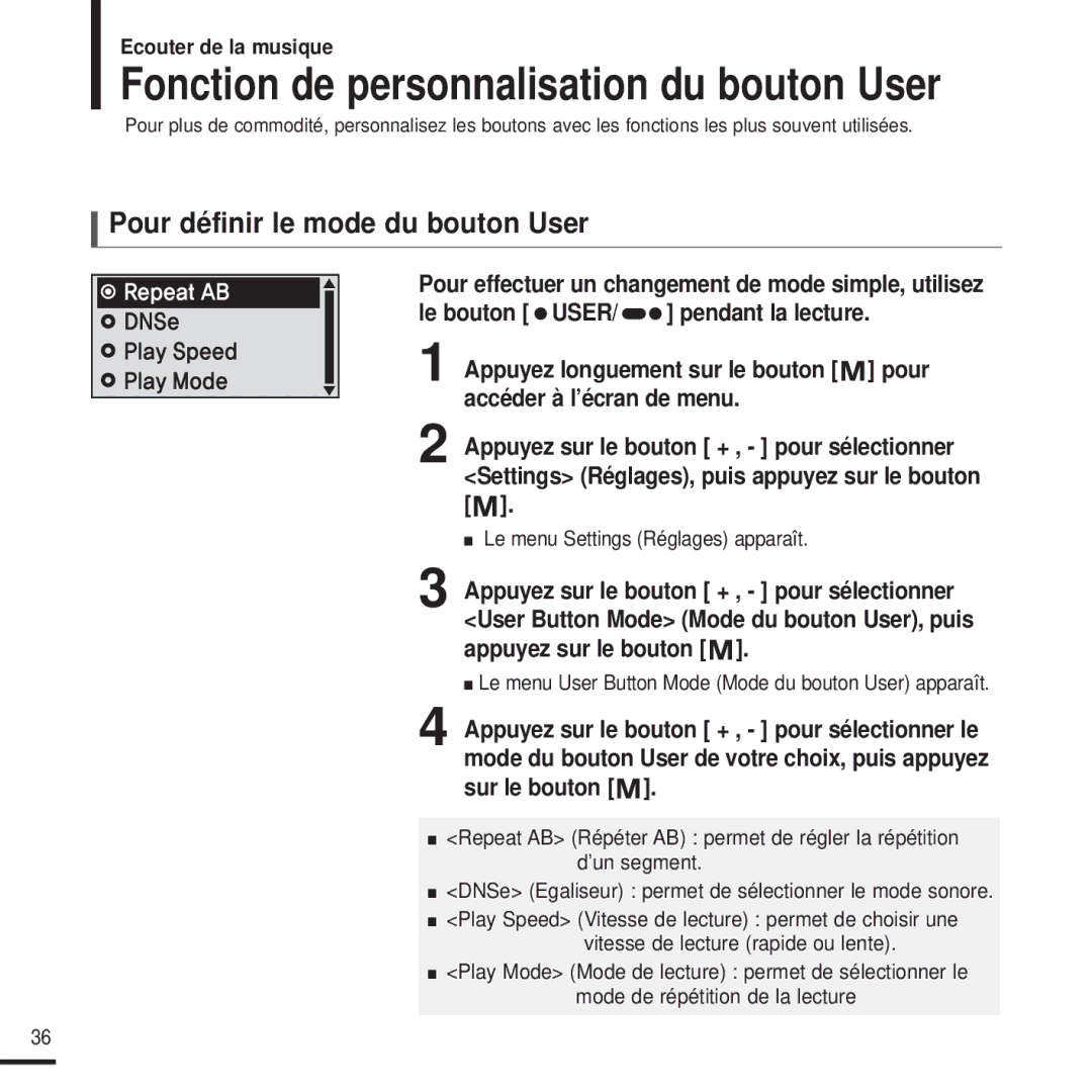 Samsung YP-U2ZW/ELS, YP-U2QW/ELS, YP-U2XW/ELS manual Pour définir le mode du bouton User, Le menu Settings Réglages apparaît 