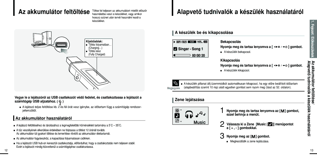 Samsung YP-U2RQW/XET Az akkumulátor használatáról, Készülék be és kikapcsolása, Zene lejátszása, Az akkumulátor feltöltése 