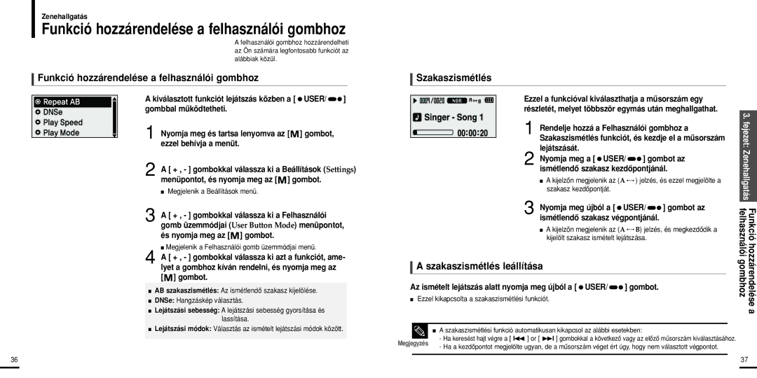 Samsung YP-U2ZB/ELS, YP-U2ZW/ELS, YP-U2XW/ELS Funkció hozzárendelése a felhasználói gombhoz, Szakaszismétlés leállítása 