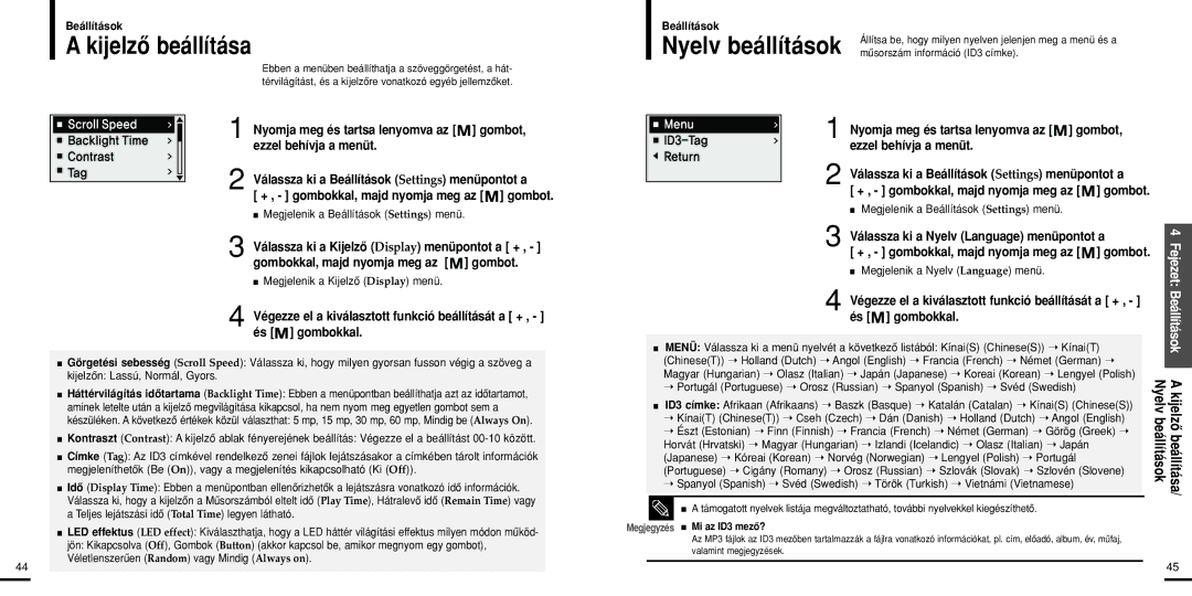 Samsung YP-U2ZB/ELS Kijelzô beállítása, Nyomja meg és tartsa lenyomva az gombot, Válassza ki a Nyelv Language menüpontot a 