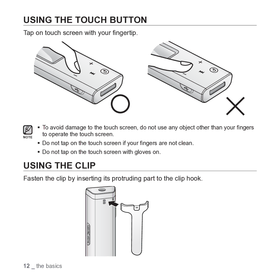 Samsung YP-U3 user manual Using the Touch Button, Using the Clip, Tap on touch screen with your ﬁngertip 