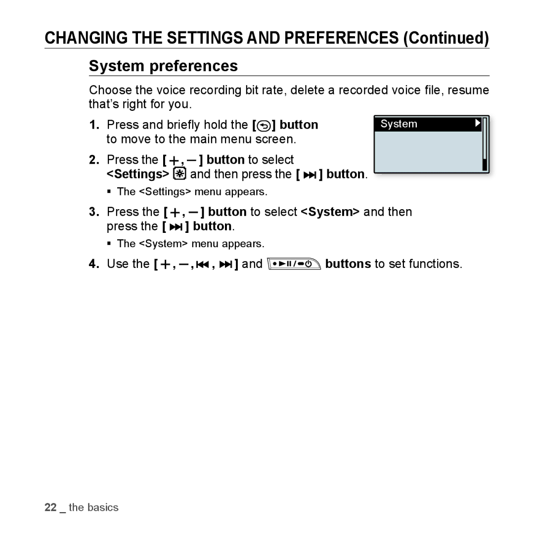 Samsung YP-U3JAW/XEO, YP-U3JZB/XEF System preferences, Press and brieﬂy hold the button, To move to the main menu screen 