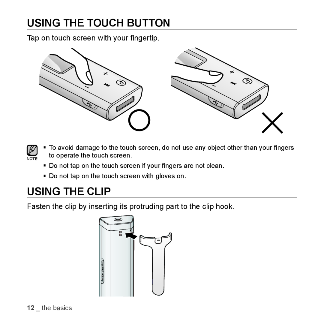 Samsung YP-U3JZL/XET, YP-U3JZW/XEF manual Using the Touch Button, Using the Clip, Tap on touch screen with your ﬁngertip 