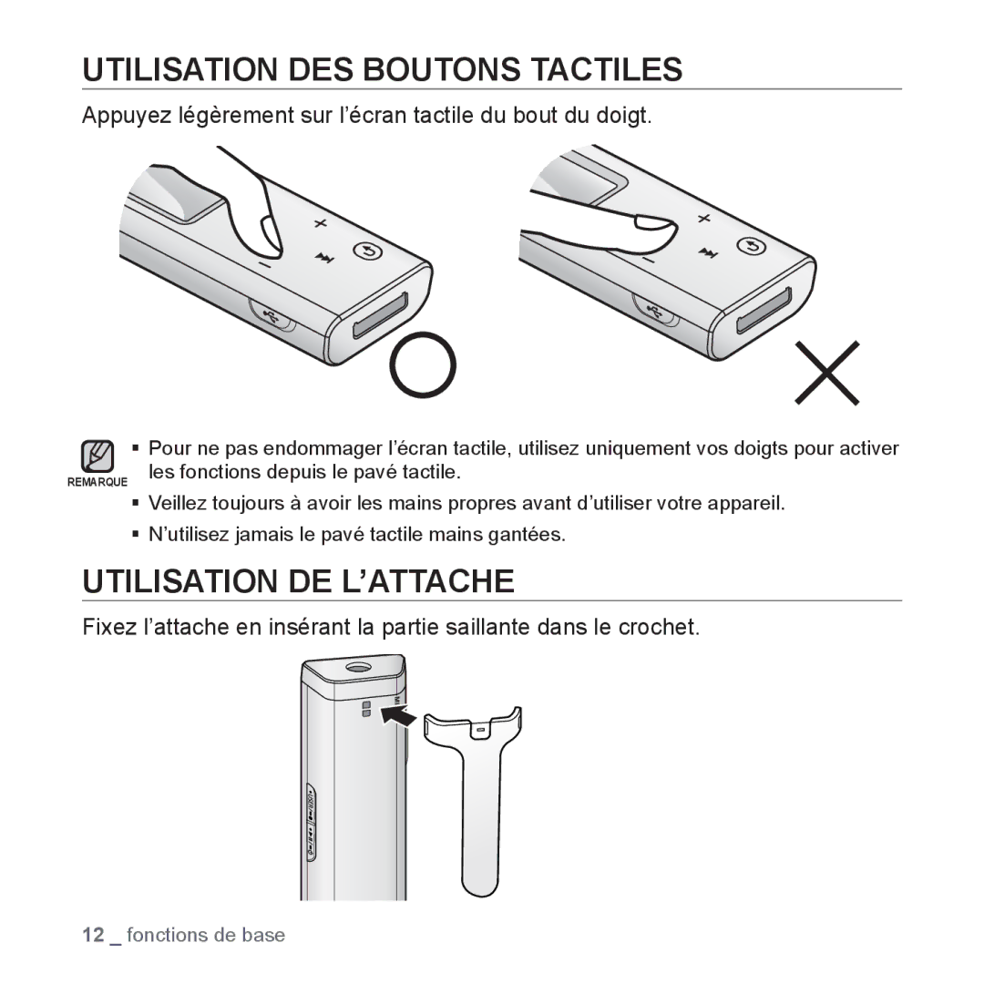 Samsung YP-U2RZB/ELS, YP-U3JZW/XEF, YP-U3JZB/XEF, YP-U3JZP/XEF Utilisation DES Boutons Tactiles, Utilisation DE L’ATTACHE 