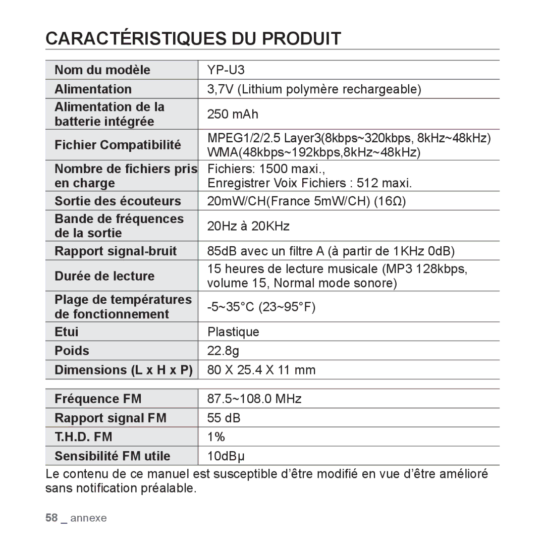 Samsung YP-U3JQB/XEF, YP-U3JZW/XEF, YP-U3JZB/XEF, YP-U3JZP/XEF, YP-U3JAB/XEF, YP-U2RZB/XEF manual Caractéristiques DU Produit 