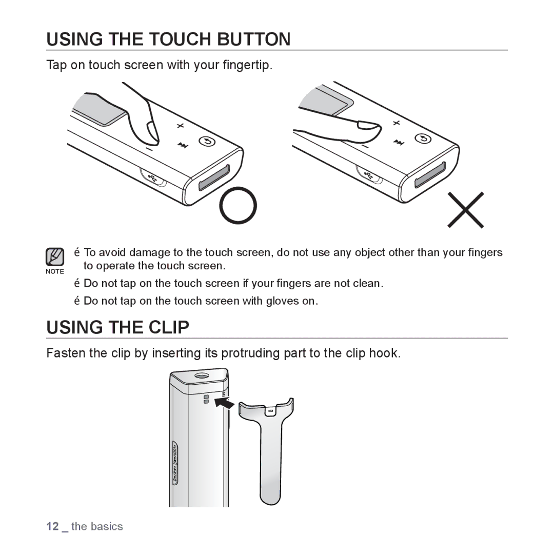 Samsung YP-U3JZL/XET, YP-U3JZW/XEF manual Using the Touch Button, Using the Clip, Tap on touch screen with your ﬁngertip 