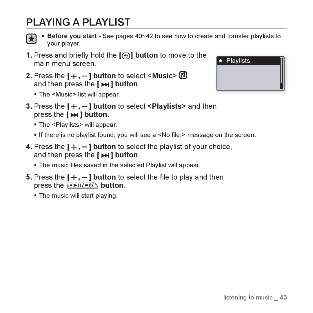 Samsung YP-U3JQP/XEE, YP-U3JZW/XEF manual Playing a Playlist, Press the , button to select Music and then press the button 