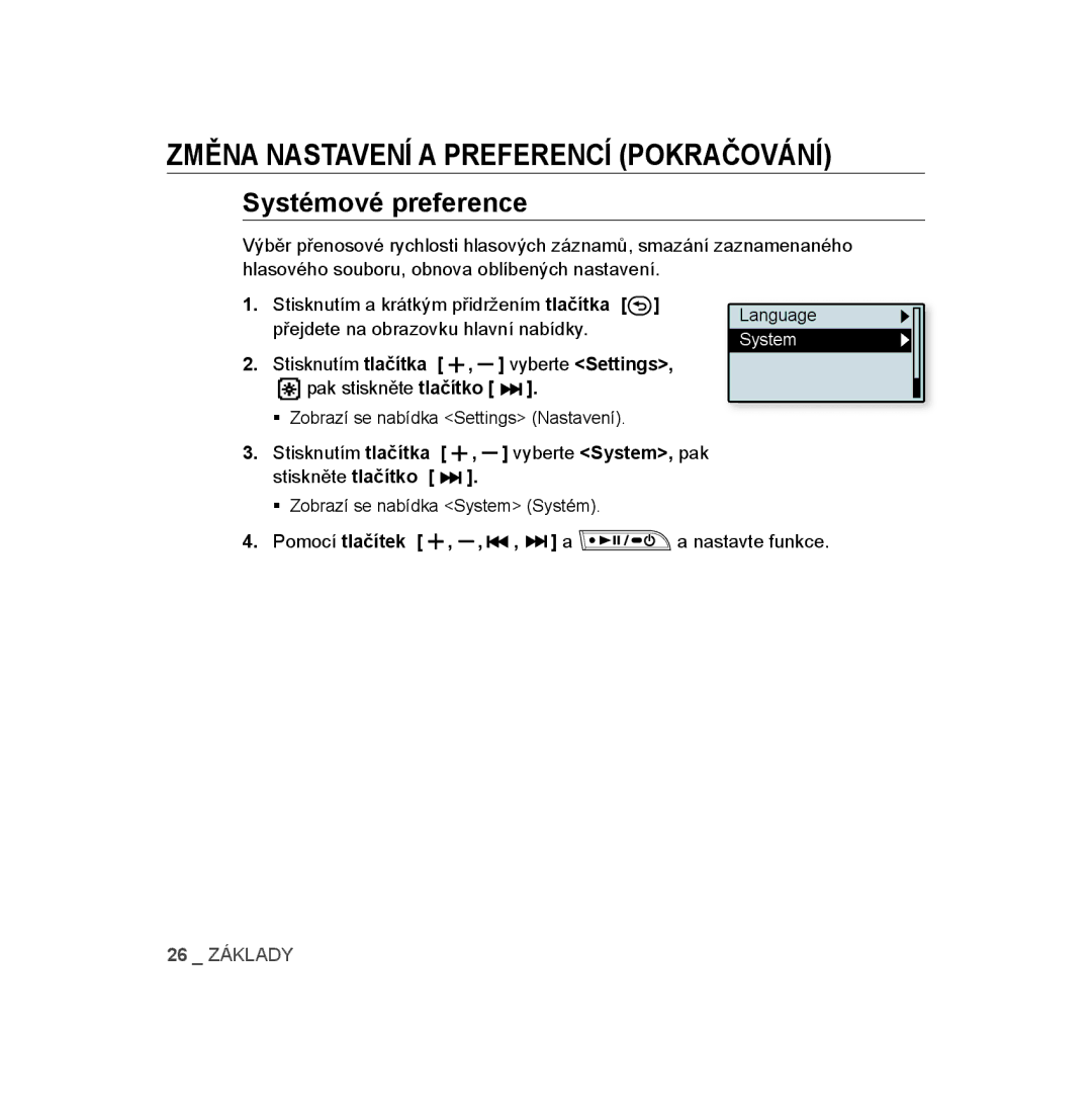 Samsung YP-U3JZW/XEO, YP-U3JAW/XEO, YP-U3JZG/XEO, YP-U3JQP/XEO, YP-U3JAB/XEO manual Systémové preference, Stiskněte tlačítko 