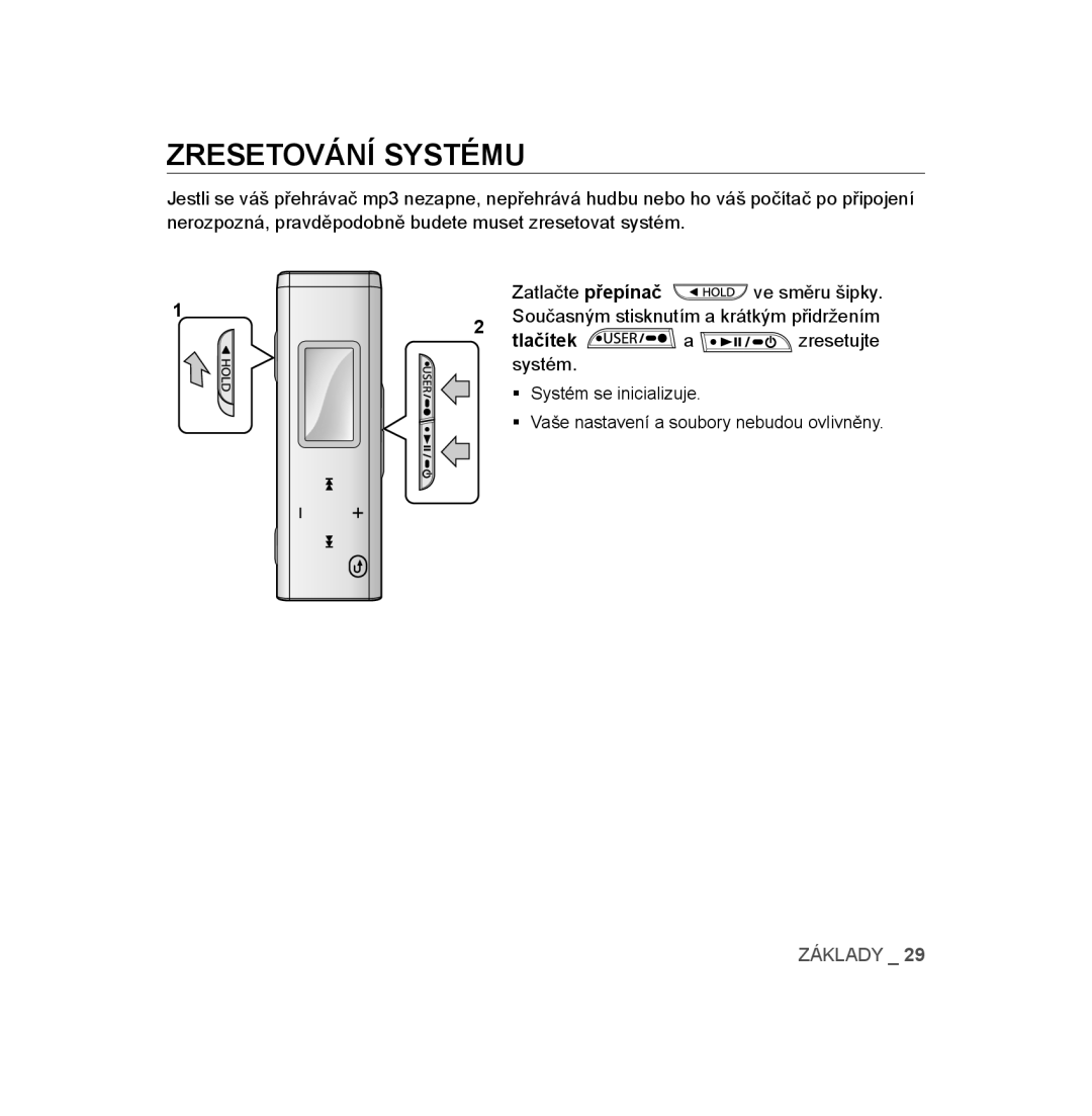 Samsung YP-U3JQP/XEO, YP-U3JZW/XEO, YP-U3JAW/XEO, YP-U3JZG/XEO, YP-U3JAB/XEO, YP-U3JZB/XEO, YP-U3JZL/XEO Zresetování Systému 