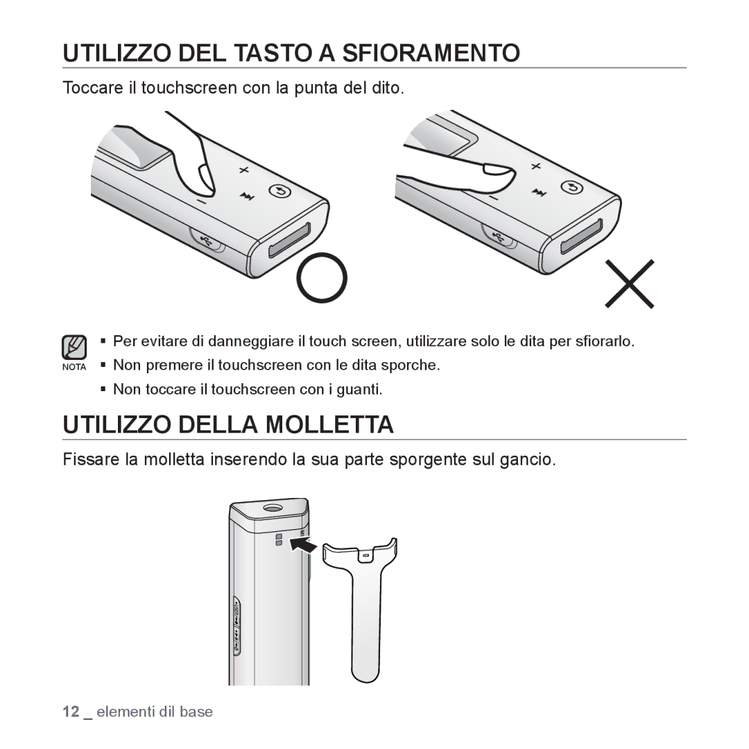 Samsung YP-U3ZB/XET, YP-U3JQL/XET, YP-U3JAW/XET, YP-U3JZP/XET manual Utilizzo DEL Tasto a Sfioramento, Utilizzo Della Molletta 