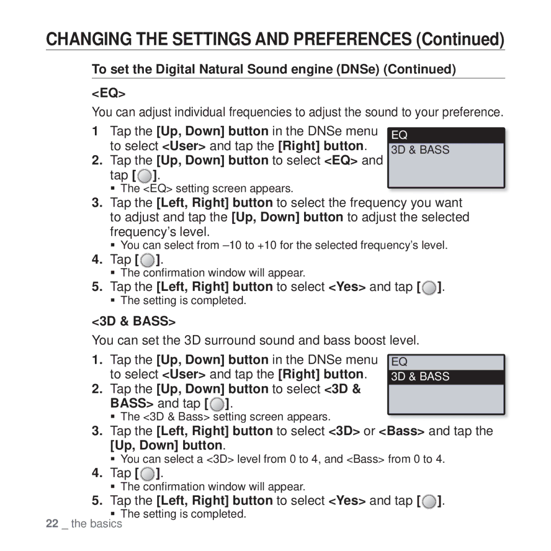 Samsung YP-U4QB/HAC To set the Digital Natural Sound engine DNSe, Tap the Up, Down button to select EQ and tap, 3D & Bass 