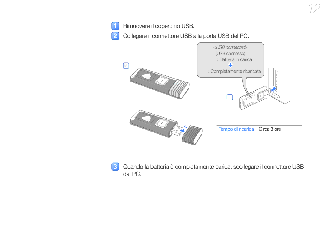 Samsung YP-U7AB/EDC, YP-U7AP/EDC, YP-U7AS/EDC Collegamento ad un PC e carica della batteria, Tempo di ricarica Circa 3 ore 