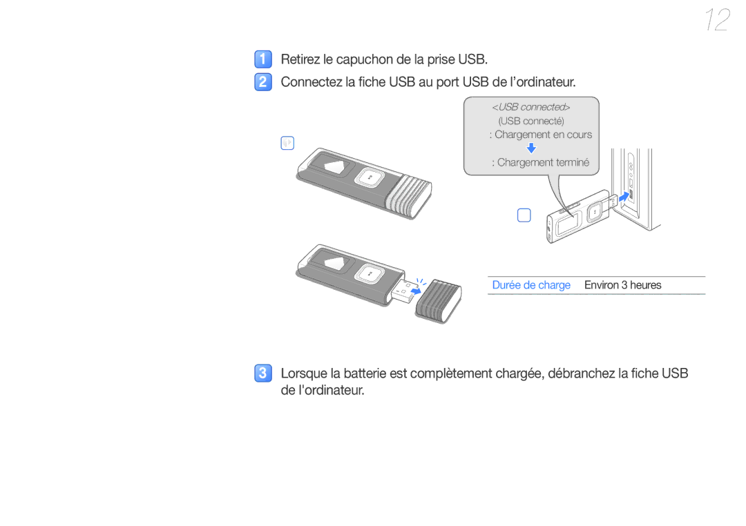 Samsung YP-U7AP/XEF, YP-U7AS/XEF Connexion à un ordinateur et chargement de la batterie, Durée de charge Environ 3 heures 