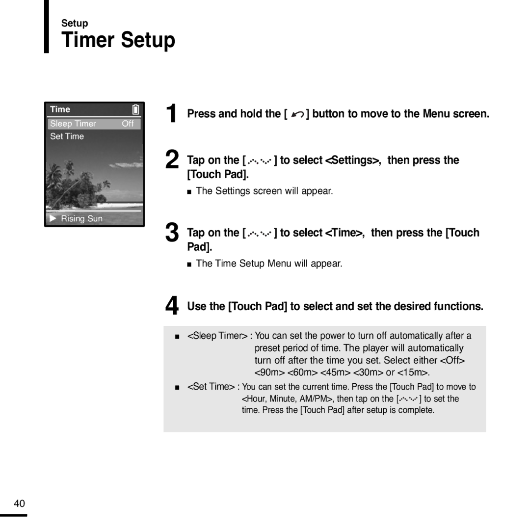 Samsung YP-Z5QP/ELS manual Timer Setup, Tap on the to select Time, then press the Touch Pad, Time Setup Menu will appear 