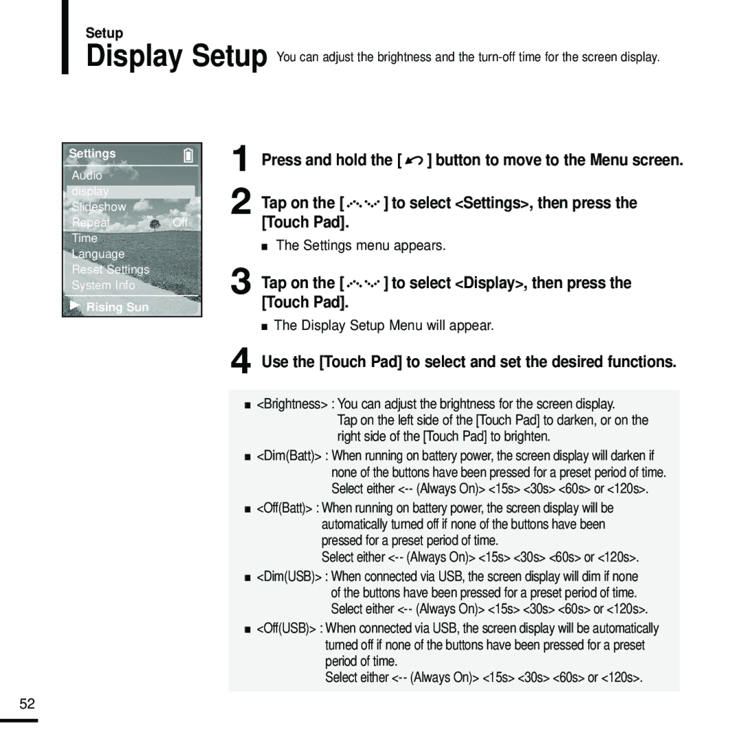 Samsung YP-Z5FZB/XEF, YP-Z5FQB/ELS manual Tap on To select Settings, then press Touch Pad, Display Setup Menu will appear 