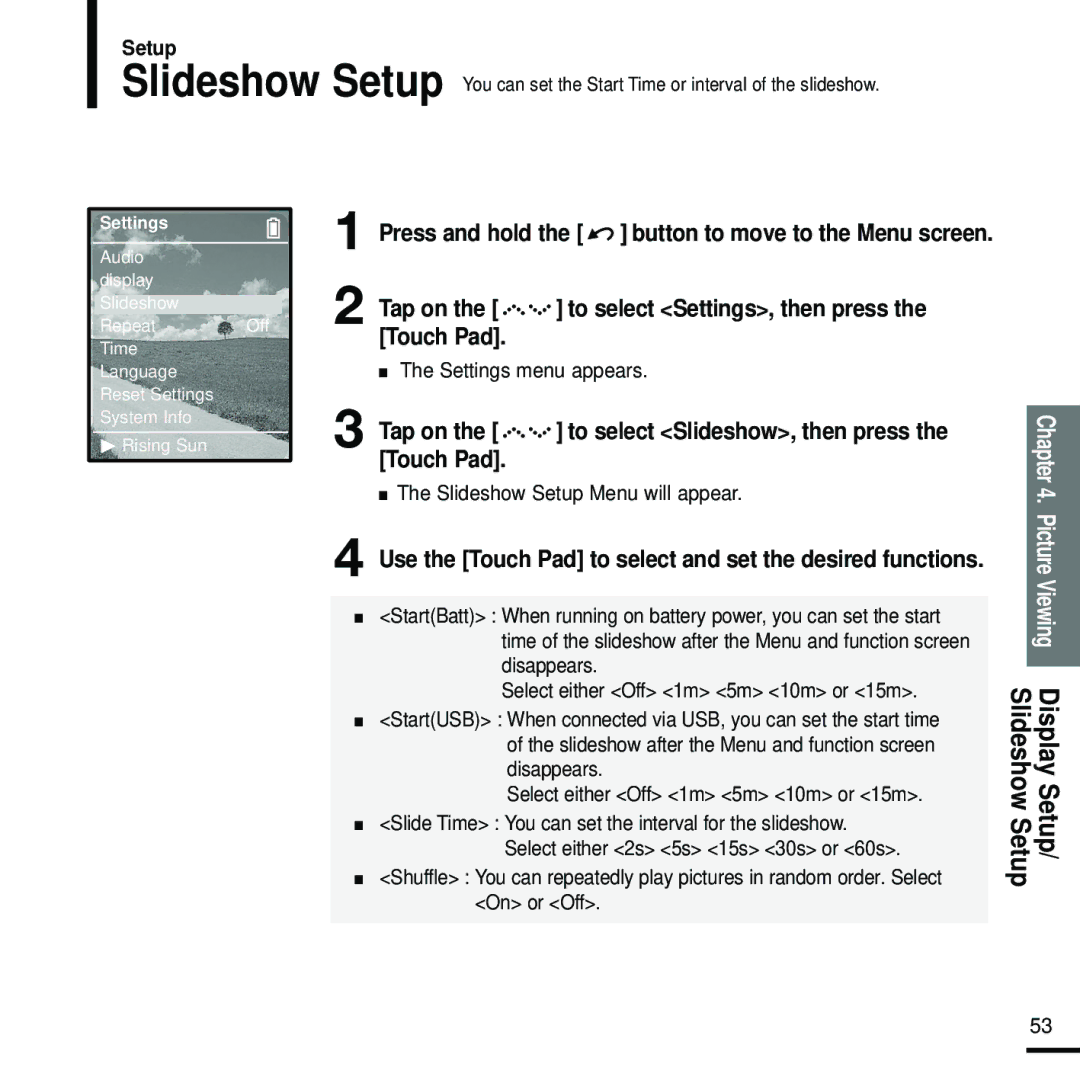 Samsung YP-Z5FAB/XEF, YP-Z5FQB/ELS, YP-Z5FAW/XEF, YP-Z5FZW/ELS, YP-Z5FZB/XEF, YP-Z5FZS/XET Slideshow Setup Menu will appear 